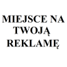 MIEJSCE NA TWOJĄ REKLAMĘ
